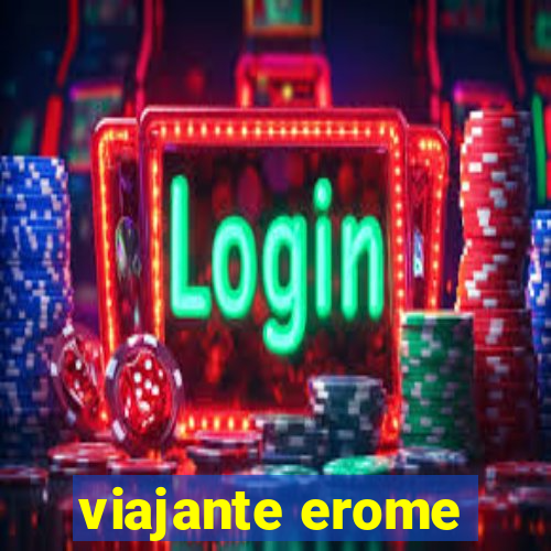 viajante erome